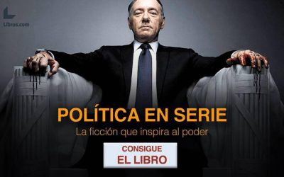Política en serie. La ficción que inspira al poder