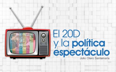 El 20D y la política espectáculo