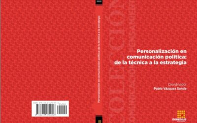 ‘Personalización en comunicación política. De la técnica a la estrategia’